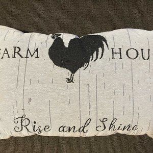 Rise and Shine Farm House hand made pillow